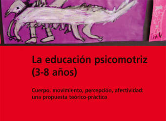 La educación psicomotriz (3-8 años)