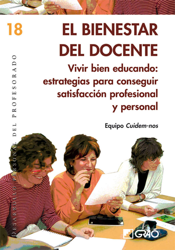 El bienestar del docente. Vivir bien educando: estrategias para conseguir satisfacción profesional y personal