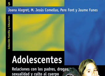 Adolescentes. Relaciones con los padres, drogas, sexualidad y culto al cuerpo