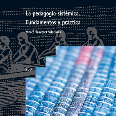 La pedagogía sistémica. Fundamentos y prácticas