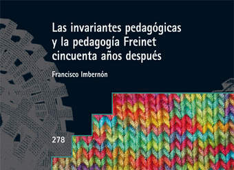 Las invariantes pedagógicas y la pedagogía Freinet cincuenta años después