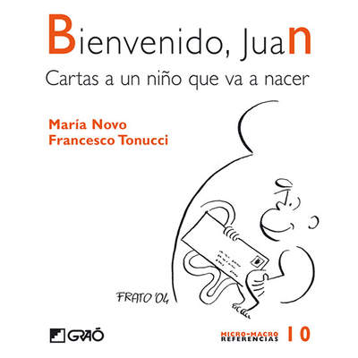 Bienvenido, Juan. Cartas a un niño que va a nacer