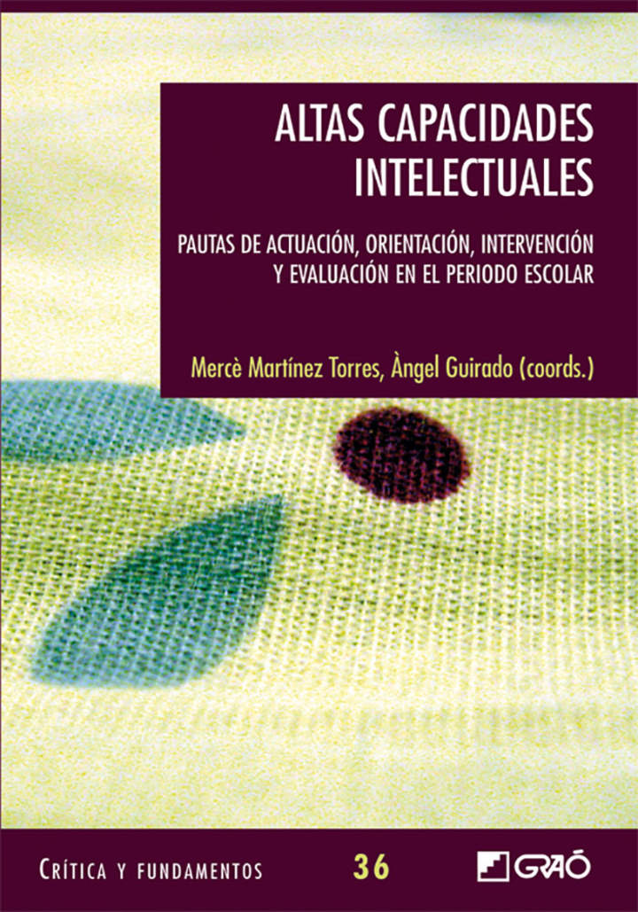 Altas capacidades intelectuales. Pautas de actuación, orientación, intervención y evaluación en el periodo escolar