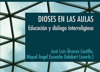 Dioses en las aulas. Educación y diálogo interreligioso