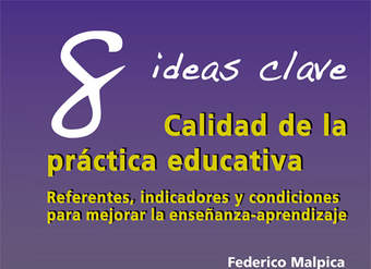 8 Ideas Clave. Calidad de la práctica educativa