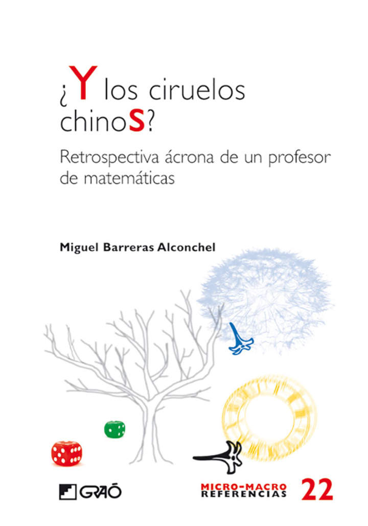 ¿Y los ciruelos chinos?. Restrospectiva ácrona de un profesor de matemáticas