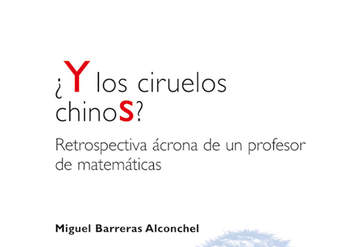 ¿Y los ciruelos chinos?. Restrospectiva ácrona de un profesor de matemáticas