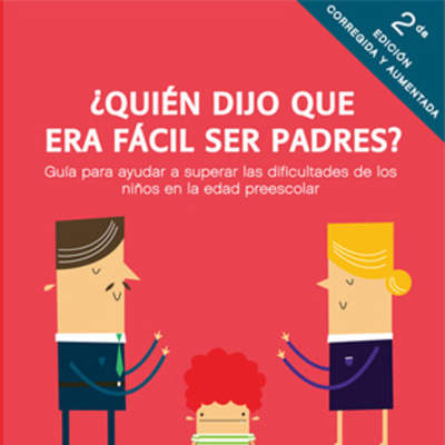 ¿Quién dijo que era fácil ser padres?