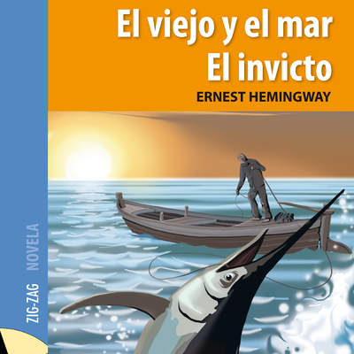 El viejo y el mar. El invicto