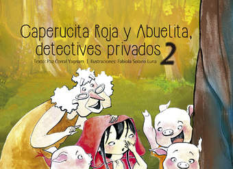 Caperucita Roja y Abuelita. Detectives privados 2