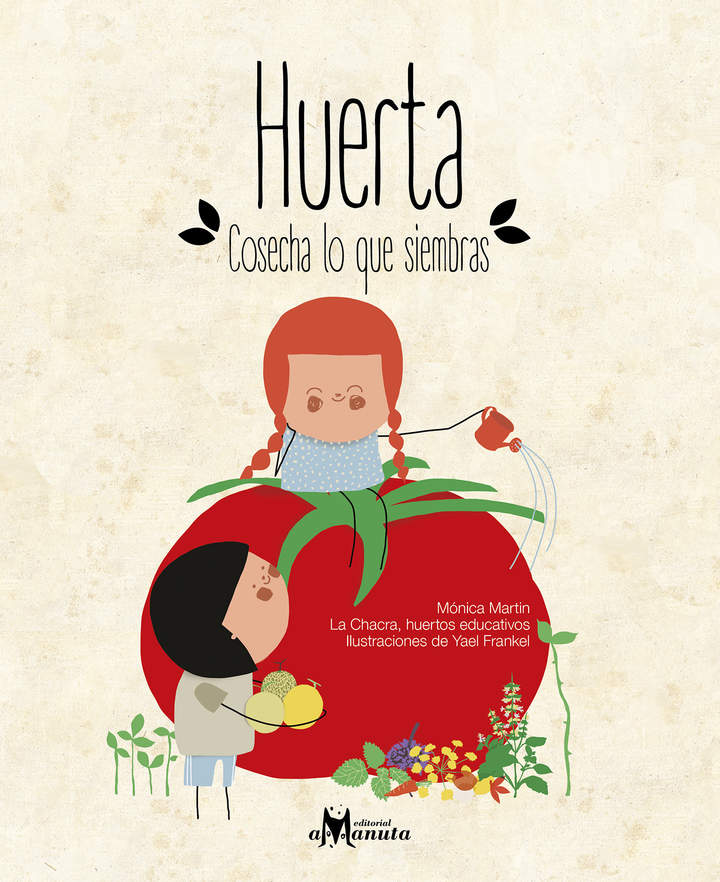 Huerta: cosecha lo que siembras