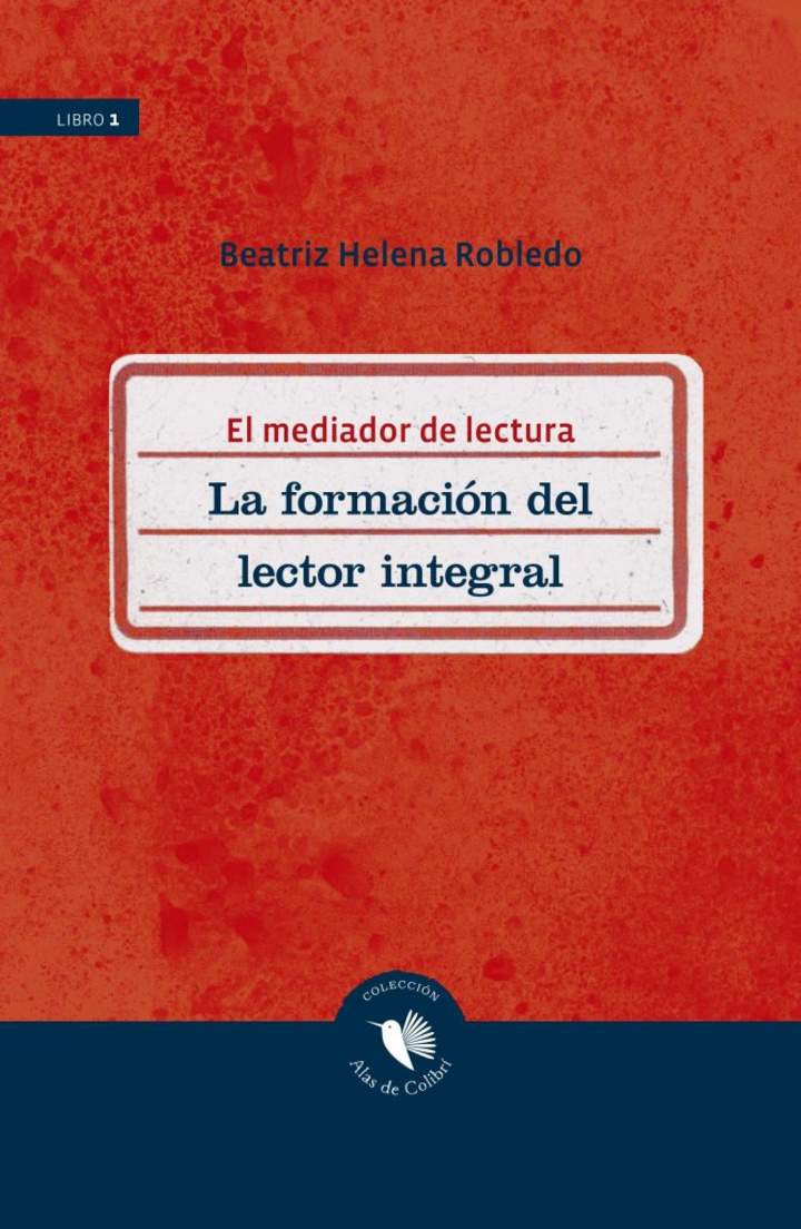 El mediador de lectura. La formación del lector integral