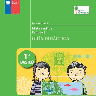 Guía didáctica para la Unidad 3, Matemática 1° básico.