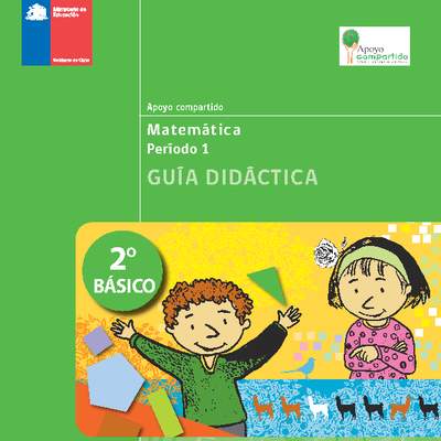 Guía didáctica para la Unidad 1, Matemática 2° básico.