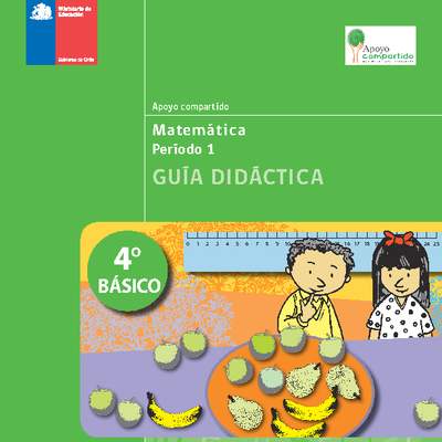 Guía didáctica para la Unidad 1, Matemática 4° básico.