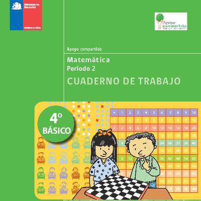 Cuaderno de trabajo para la Unidad 2, Matemática 4° básico.