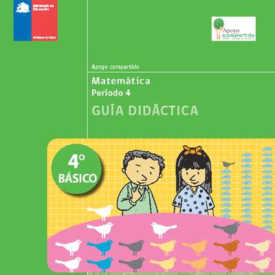 Guía didáctica para la Unidad 4, Matemática 4° básico.