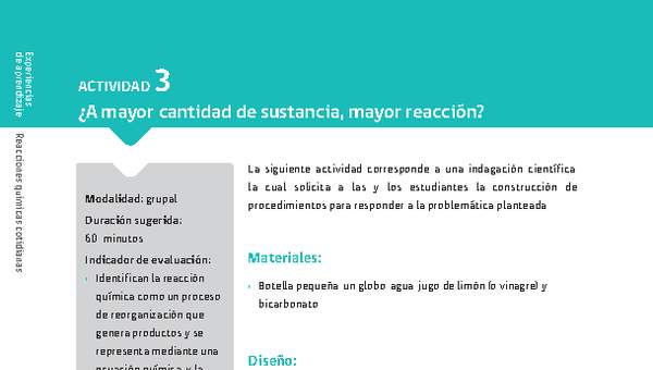 Sugerencia para el profesor: Actividad 3. ¿A mayor cantidad de sustancia, mayor reacción?