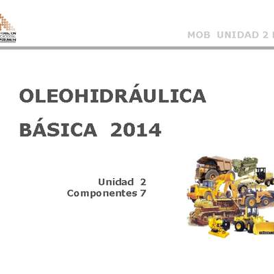 Presentación Oleo-hidráulica básica, componentes fluidos oleo-hidráulicos.