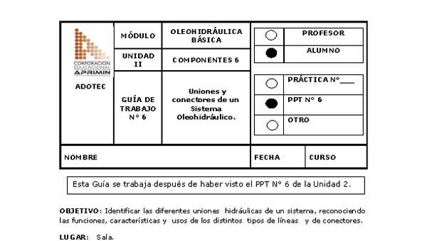 Guía de trabajo del estudiante Oleo-hidráulica, uniones y conectores de un sistema oleo-hidráulico.