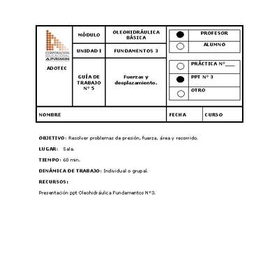 Guía de trabajo del docente Oleo-hidráulica, fuerzas y desplazamiento.