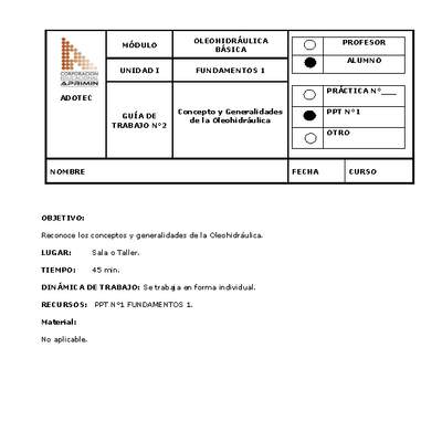 Guía de trabajo del estudiante Oleo-hidráulica, concepto y generalidades de la oleo-hidráulica.