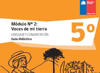 Guía didáctica: Módulo N°2. Voces de mi tierra