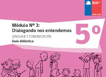 Guía didáctica: Módulo N°3. Dialogando nos entendemos