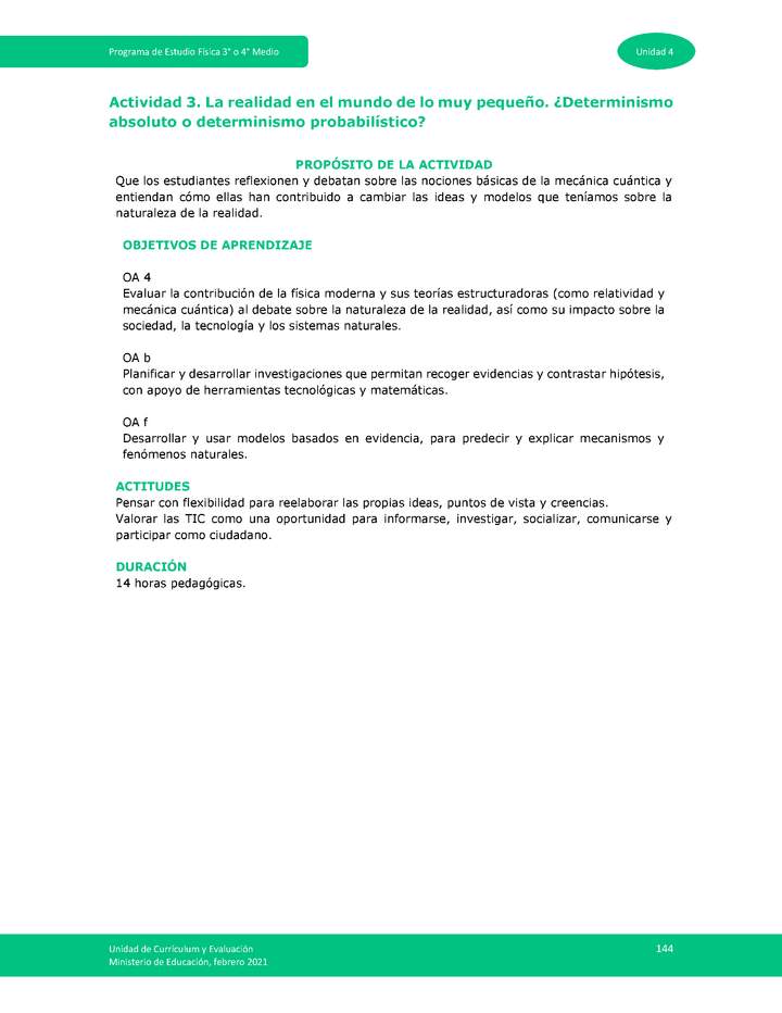 Actividad 3: La realidad en el mundo de lo muy pequeño. ¿Determinismo absoluto o determinismo probabilístico?