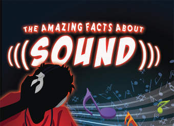 The Amazing Facts About Sound