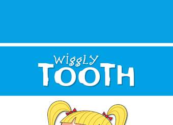 Wiggly Tooth