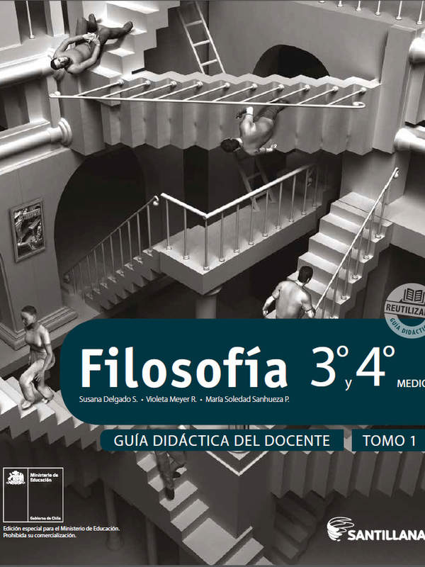 Filosofía 3° y 4° medio, Santillana, Guía didáctica del docente Tomo 1