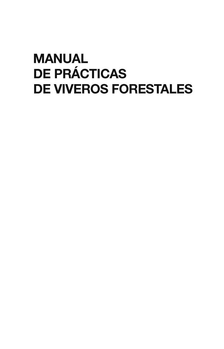 Universidad Autónoma del Estado de Hidalgo. (2010). Manual de prácticas de viveros forestales.