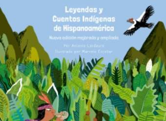 Leyendas y cuentos indígenas de Hispanoamérica