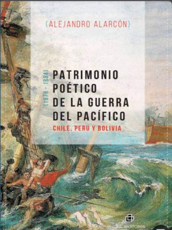 Patrimonio poético de la Guerra del Pacífico: Chile, Perú y Bolivia