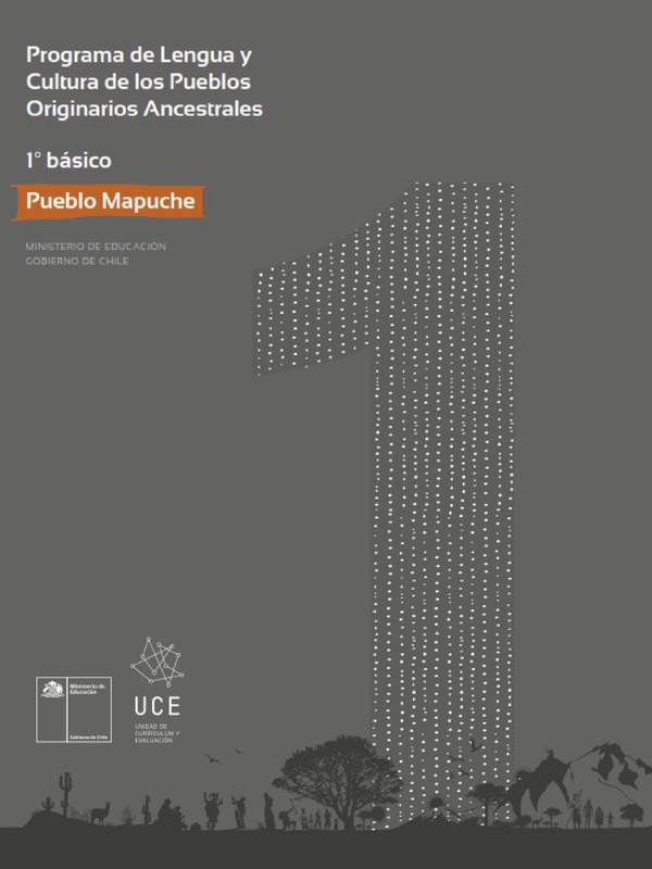 Programa de Lengua y cultura de los pueblos originarios ancestrales 1º básico: Pueblo Mapuche