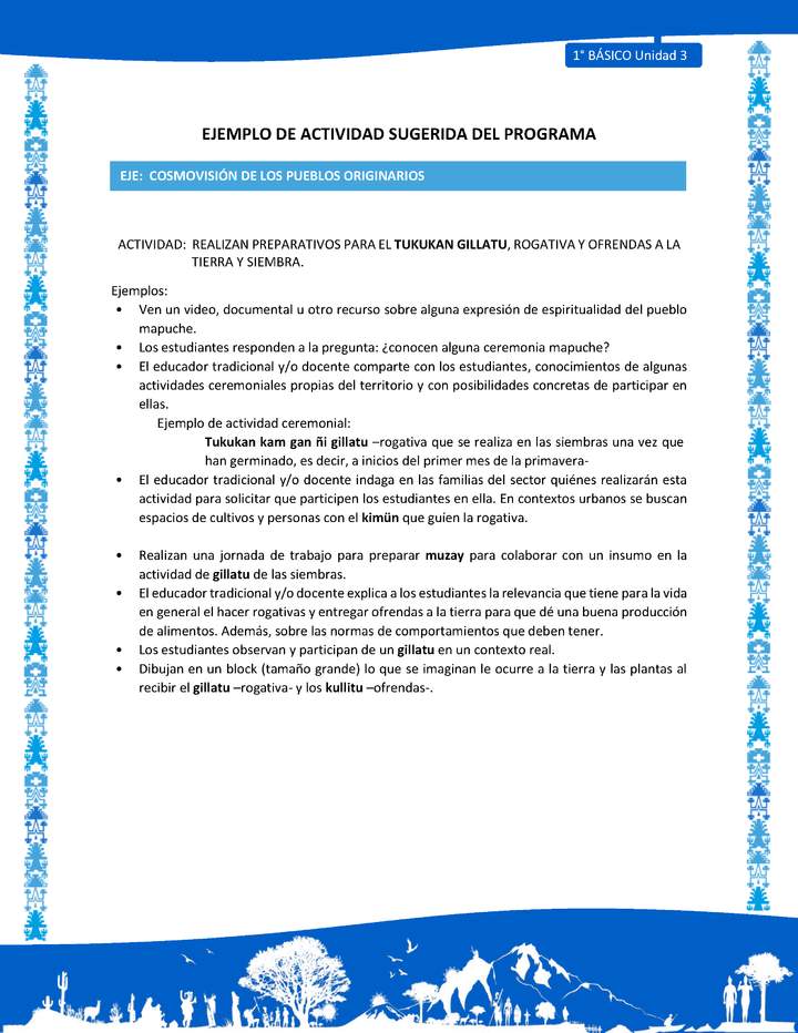 Actividad sugerida: LC01 - Mapuche - U3 - N°8: REALIZAN PREPARATIVOS PARA EL TUKUKAN GILLATU, ROGATIVA Y OFRENDAS A LA TIERRA Y SIEMBRA.