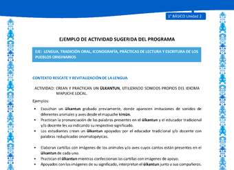 Actividad sugerida: LC01 - Mapuche - U2 - N°2: CREAN Y PRACTICAN UN ÜLKANTUN, UTILIZANDO SONIDOS PROPIOS DEL IDIOMA MAPUCHE LOCAL.