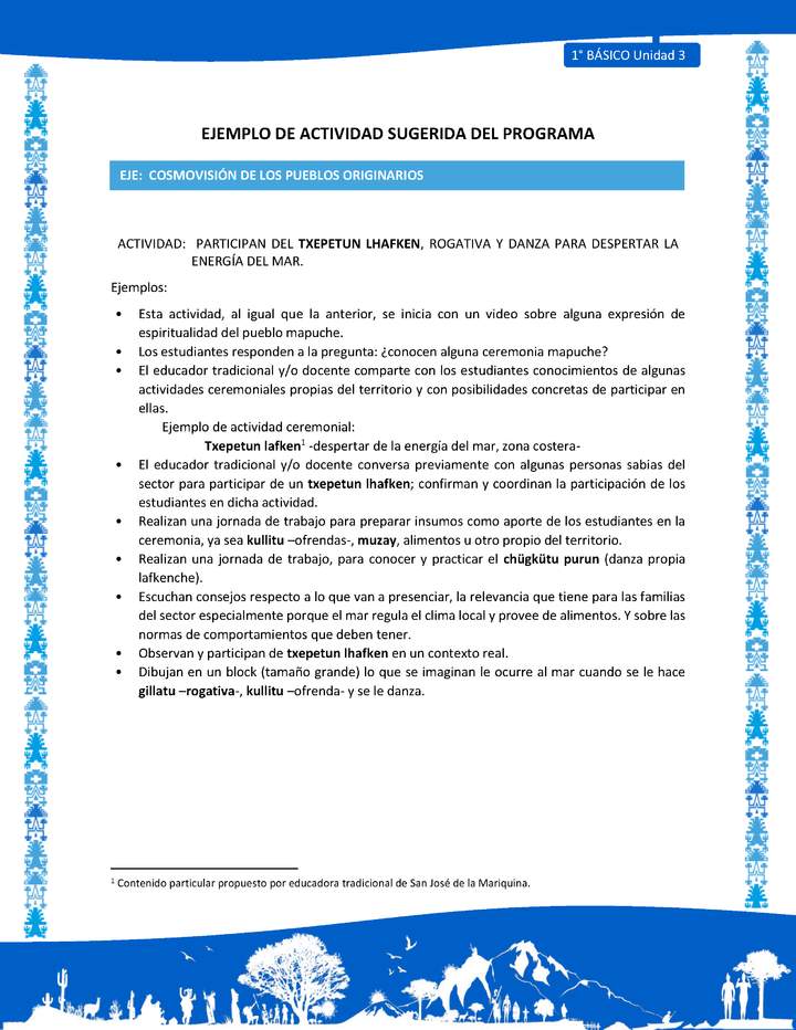 Actividad sugerida: LC01 - Mapuche - U3 - N°9: PARTICIPAN DEL TXEPETUN LHAFKEN, ROGATIVA Y DANZA PARA DESPERTAR LA ENERGÍA DEL MAR.