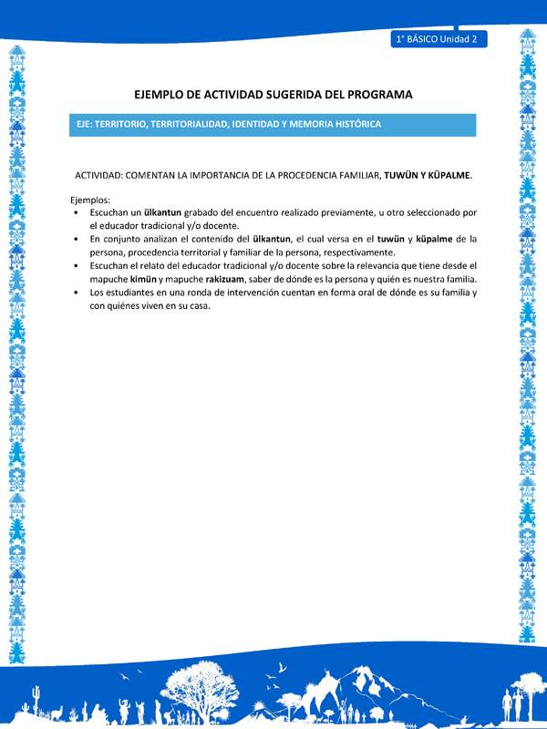 Actividad sugerida: LC01 - Mapuche - U2 - N°4: COMENTAN LA IMPORTANCIA DE LA PROCEDENCIA FAMILIAR, TUWÜN Y KÜPALME.