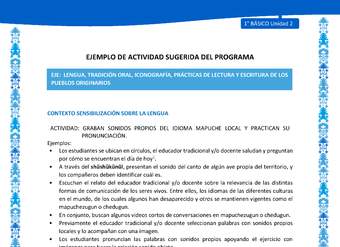 Actividad sugerida: LC01 - Mapuche - U2 - N°1: GRABAN SONIDOS PROPIOS DEL IDIOMA MAPUCHE LOCAL Y PRACTICAN SU PRONUNCIACIÓN.