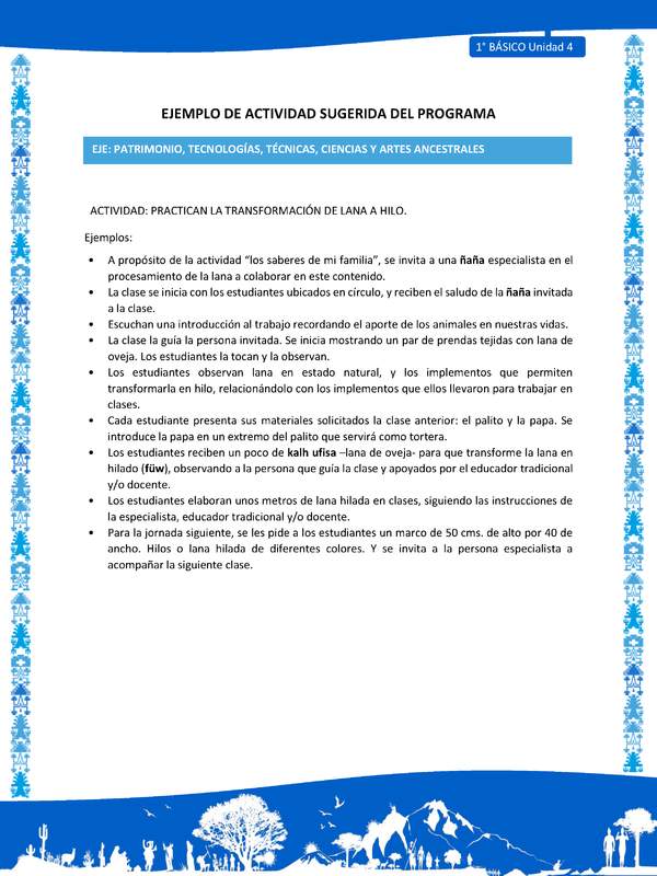 Actividad sugerida: LC01 - Mapuche - U4 - N°7: PRACTICAN LA TRANSFORMACIÓN DE LANA A HILO.