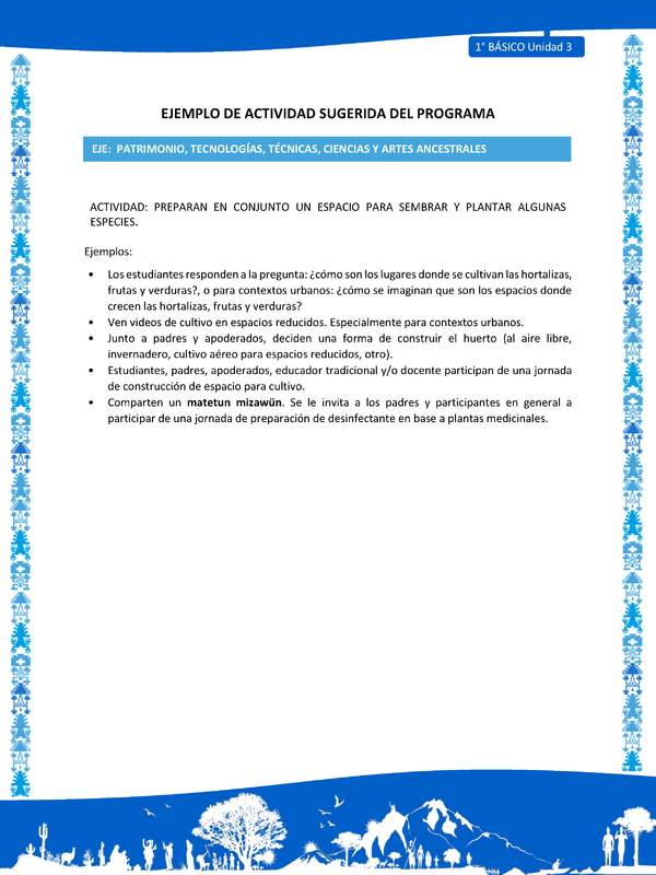 Actividad sugerida: LC01 - Mapuche - U3 - N°11: PREPARAN EN CONJUNTO UN ESPACIO PARA SEMBRAR Y PLANTAR ALGUNAS ESPECIES.