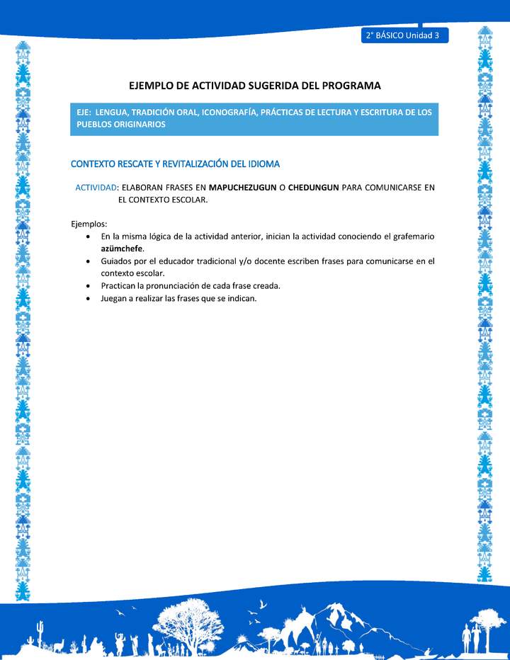 Actividad sugerida: LC02 - Mapuche - U3 - N°2: ELABORAN FRASES EN MAPUCHEZUGUN O CHEDUNGUN PARA COMUNICARSE EN EL CONTEXTO ESCOLAR.