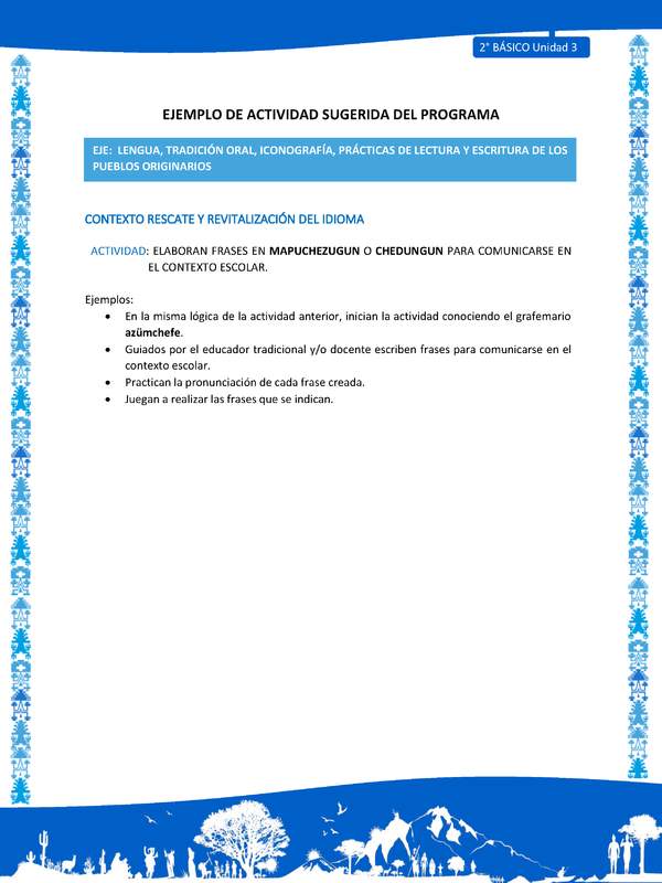 Actividad sugerida: LC02 - Mapuche - U3 - N°2: ELABORAN FRASES EN MAPUCHEZUGUN O CHEDUNGUN PARA COMUNICARSE EN EL CONTEXTO ESCOLAR.