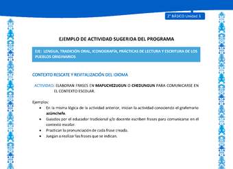 Actividad sugerida: LC02 - Mapuche - U3 - N°2: ELABORAN FRASES EN MAPUCHEZUGUN O CHEDUNGUN PARA COMUNICARSE EN EL CONTEXTO ESCOLAR.