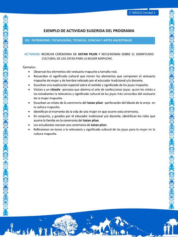 Actividad sugerida: LC02 - Mapuche - U3 - N°6: RECREAN CEREMONIA DE KATAN PILUN Y REFLEXIONAN SOBRE EL SIGNIFICADO CULTURAL DE LAS JOYAS PARA LA MUJER MAPUCHE.