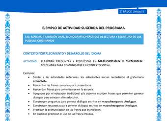 Actividad sugerida: LC02 - Mapuche - U3 - N°3: ELABORAN PREGUNTAS Y RESPUESTAS EN MAPUCHEZUGUN O CHEDUNGUN ADECUADAS PARA COMUNICARSE EN CONTEXTO SOCIAL.