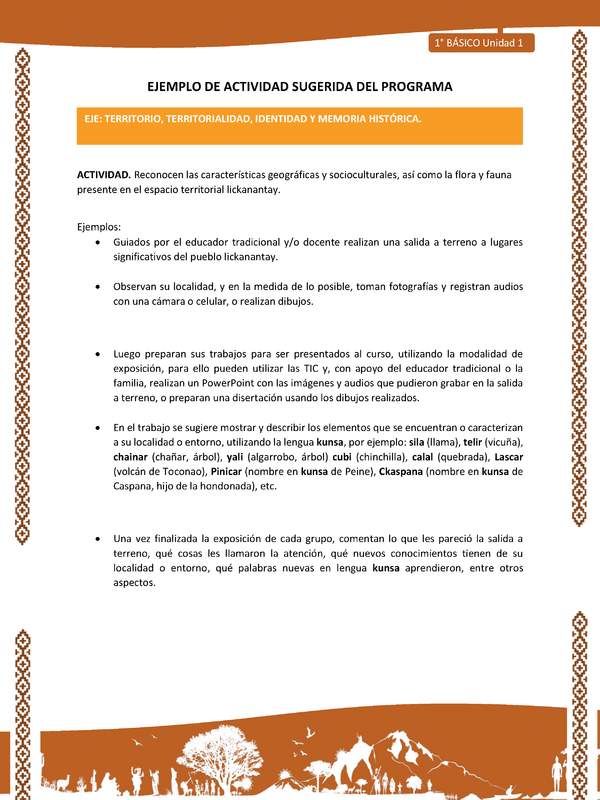 Actividad sugerida: LC01 - Lickanantay - U1 - N°4: RECONOCEN LAS CARACTERÍSTICAS GEOGRÁFICAS Y SOCIOCULTURALES, ASÍ COMO LA FLORA Y FAUNA PRESENTE EN EL ESPACIO TERRITORIAL LICKANANTAY.