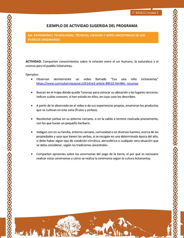 Actividad sugerida: LC02 - Lickanantay - U2 - N°8: COMPARTEN CONOCIMIENTOS SOBRE LA RELACIÓN ENTRE EL SER HUMANO, LA NATURALEZA Y EL COSMOS PARA EL PUEBLO LICKANANTAY.